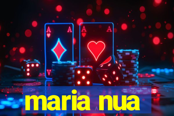 maria nua
